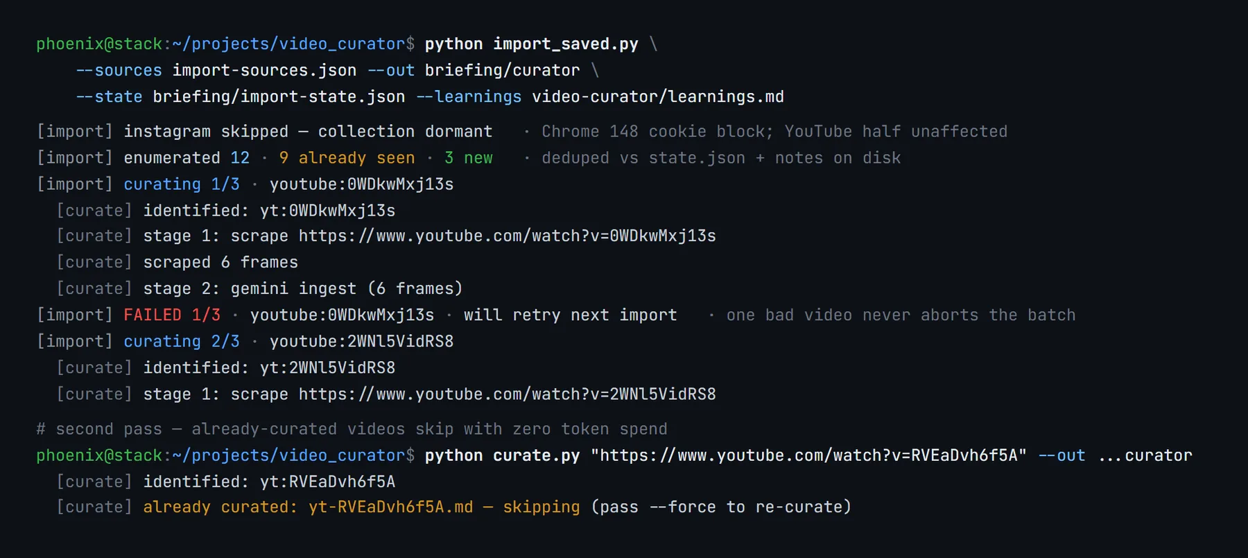 import_saved.py run: enumerated 12 videos, 9 already seen, 3 new after deduping against state.json and notes on disk; batch curating with a graceful failure that retries next import, and an idempotency skip on a second pass.