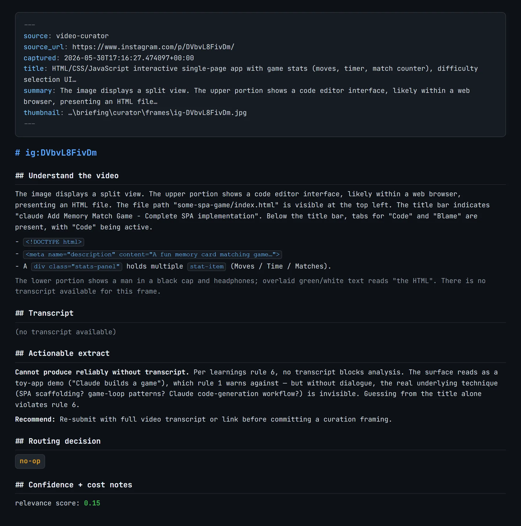An example curator card: frontmatter with source, title, and thumbnail path up top, then Understand the video with the objective account and transcript excerpt, an actionable extract, a no-op routing decision, and a relevance score of 0.15.