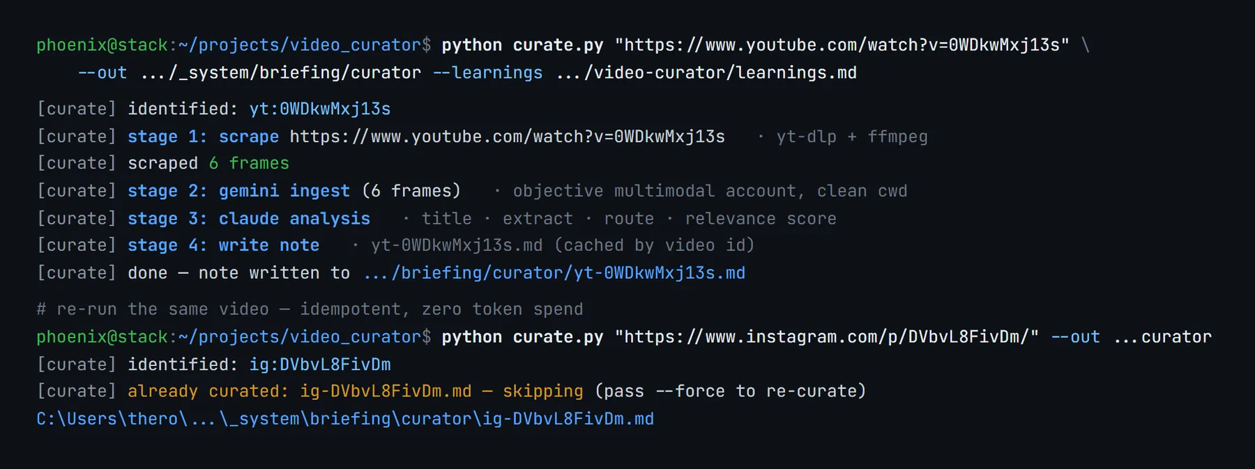 Terminal running curate.py: stage 1 scrape (yt-dlp + ffmpeg), stage 2 transcript ingest via the reader model, stage 3 Claude analysis, stage 4 write note, then an idempotency skip on re-run.